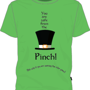 Saint Patricks Day You are safe from the Pinch t-shirt design