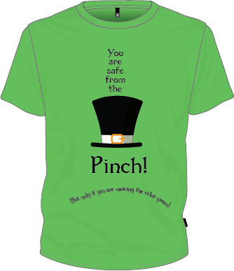 Saint Patricks Day You are safe from the Pinch t-shirt design